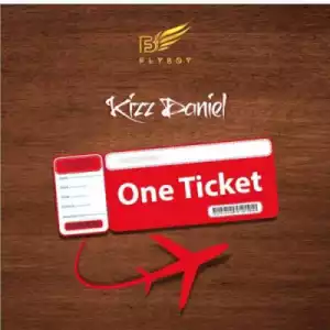 Kizz Daniel - “One Ticket” | Snippet